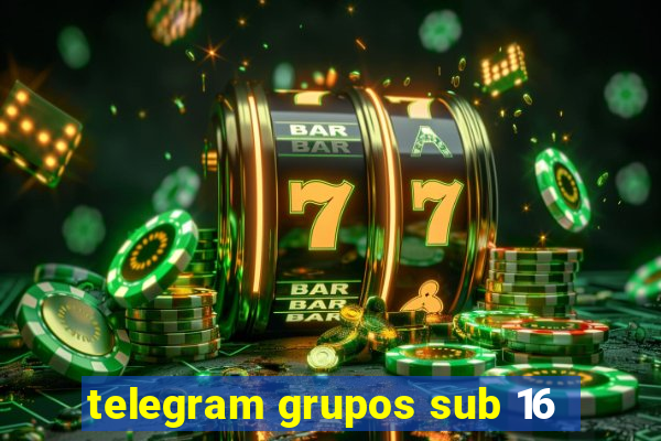 telegram grupos sub 16